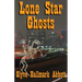 Lone Star Ghosts