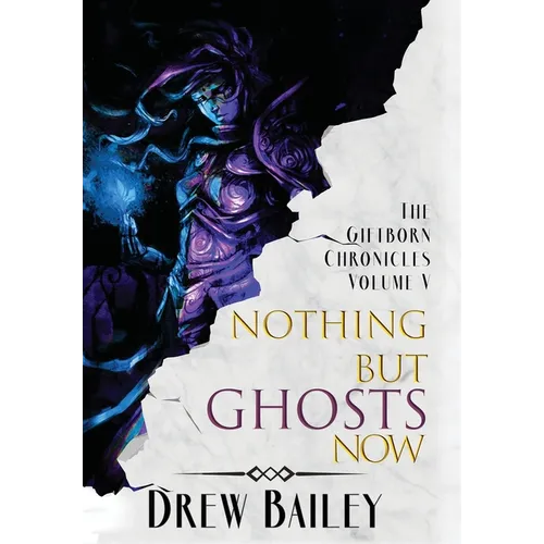 Nothing But Ghosts Now