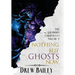 Nothing But Ghosts Now