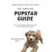 The Complete PupStar Guide: Turn your puppy land shark into the dog of your dreams!