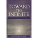 Toward the Infinite: The Way of Kabbalistic Meditation