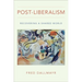 Post-Liberalism: Recovering a Shared World