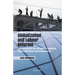 Globalization and Labour Reforms: The Politics of Interest Groups and Partisan Governments