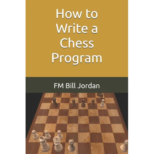 How to Write a Chess Program