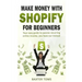 Make money with Shopify for beginners: Your easy guide to passive recurring online income