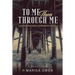 To Me Then Through Me