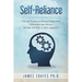 Self-Reliance: Practical Studies in Personal Magnetism, Will Power and Success Through Self-Help or Autosuggestion