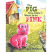 The Pig Who Didn't Want to Be Pink