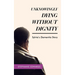 Unknowingly Dying Without Dignity - Sylvia's Dementia Story