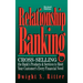 Relationship Banking: Cross-Selling the Bank's Products & Services to Meet Your Customer's Every Financial Need