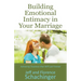 Building Emotional Intimacy in Your Marriage