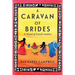 A Caravan of Brides: A Novel of Saudi Arabia