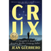 Crux: A Daughter's Quest for Her Border-Crossing Father