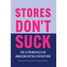 Stores Don't Suck: The 5 Principles of Amazing Retail Execution