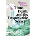 Time, Death, and the Unspeakable Secret