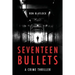 Seventeen Bullets