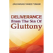 Deliverance From The Sin of Gluttony