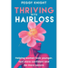 Thriving With Hairloss: Helping Women Look Younger, Feel More Confident and Be More Secure