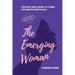 The Emerging Woman: The Nice Girlz Guide to Living Life Unapologetically