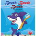 Brush Brush Brush: Tooth Book