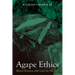 Agape Ethics: Moral Realism and Love for All Life