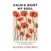 Calm and Quiet My Soul: A Holistic Approach to Spiritual Care for the Mothering Pastor