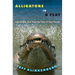 Alligators in B-Flat: Improbable Tales from the Files of Real Florida