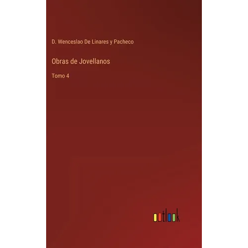 Obras de Jovellanos: Tomo 4