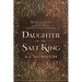 Daughter of the Salt King: Volume 1