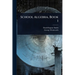 School Algebra, Book 1