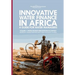 Innovative Water Finance in Africa: A Guide for Water Managers: Volume 1: Water Finance Innovations in Context