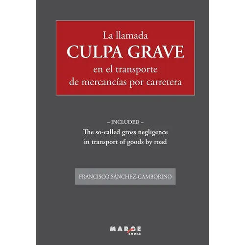 La llamada culpa grave en el transporte de mercancías por carretera