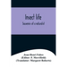 Insect life; Souvenirs of a naturalist