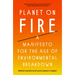 Planet on Fire: A Manifesto for the Age of Environmental Breakdown