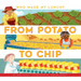 From Potato to Chip