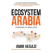 Ecosystem Arabia: The Making of a New Economy