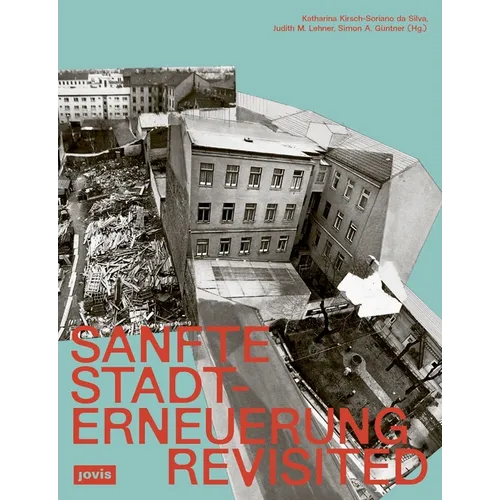 Sanfte Stadterneuerung Revisited: Wiener Handlungsstrategien Für Den Bestand