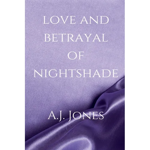 Love And Betrayal Of Nightshade