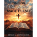 Finding The Word Made Flesh