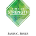 Time of Strength: 14 Words of Encouragement for Parents of Children with Special Needs
