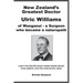 New Zealand's Greatest Doctor Ulric Williams of Wanganui: a Surgeon who became a naturopath