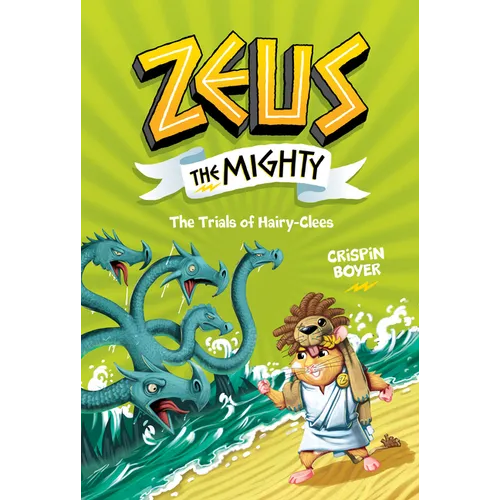 Zeus the Mighty: The Trials of Hairy-Clees (Book 3)