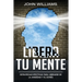 Libera tu mente: Estrategias efectivas para liberarse de la ansiedad y el estrés(Libro En Español/ Liberate your Mind Spanish Book Version)