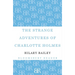 The Strange Adventures of Charlotte Holmes