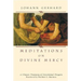 Meditations on Divine Mercy: A Classic Treasury of Devotional Prayers