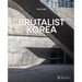 Brutalist Korea: A Photographic Tour of Post-War Korean Architecture