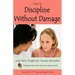 How to Discipline Without Damage
