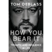 How You Bear It: Triumph and Resiliency in Life