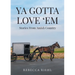 Ya Gotta Love 'Em: Stories From Amish Country