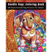 Doodle Dogs Coloring Book: 100 Hand-Painted Dog Pictures for Adults